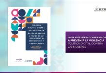 GUÍA DEL IEEM CONTRIBUYE A PREVENIR LA VIOLENCIA POLÍTICA DIGITAL CONTRA LAS MUJERES