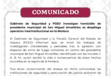 Gabinete de Seguridad y FGEO investigan homicidio de presidente municipal de San Miguel Amatitlán; se despliega operativo interinstitucional en la Mixteca