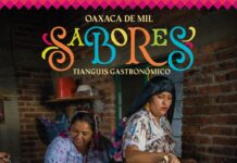 DISFRUTA «OAXACA DE MIL SABORES, TIANGUIS GASTRONÓMICO 2026