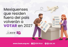 MEXIQUENSES QUE RESIDEN FUERA DEL PAÍS VOLVERÁN A VOTAR EN 2027